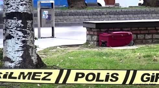 Çanakkale’de şüpheli valiz paniği