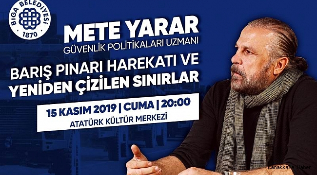 Mete Yarar, Biga&#039;da ‘Barış Pınarı Harekatı’nı anlatacak