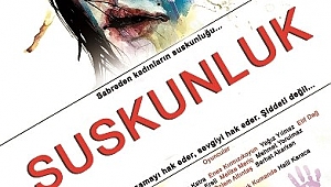 “Suskunluk” adlı eser seyirciyle buluşacak