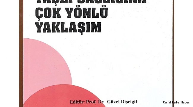 &#039;Yaşlı Sağlığına Çok Yönlü Yaklaşım&#039; adlı kitap yayınlandı
