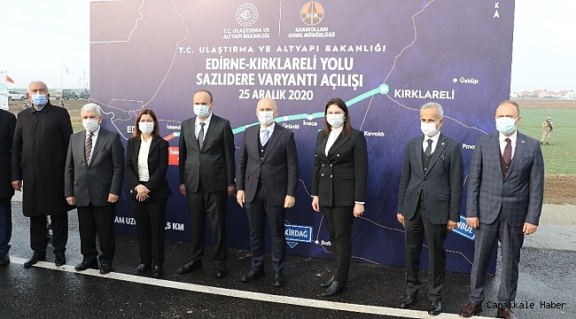 Edirne-Kırklareli Yolu Sazlıdere Varyantı açılışını Bakan Karaismailoğlu yaptı