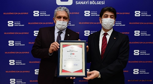 Eskişehir OSB &quot;TSE Covid-19 Güvenli Hizmet Belgesi&quot; aldı