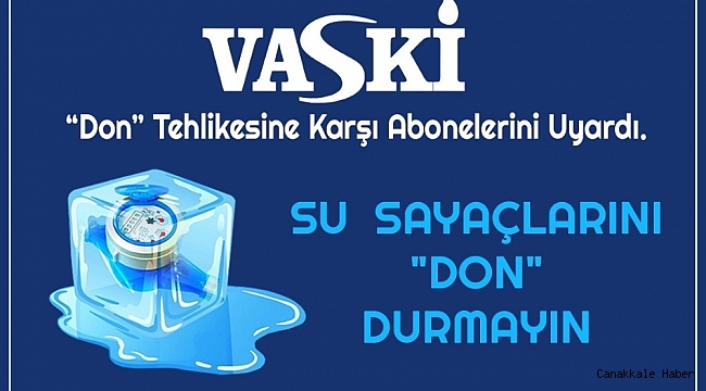 VASKİ&#039;den su sayaçları için &#039;don&#039; uyarısı