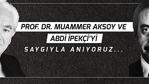Başkan Gökhan'dan Muammer Aksoy ve Abdi İpekçi'yi anma mesajı
