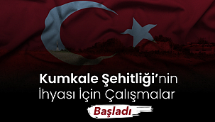 Kumkale Şehitliği’nin ihyası için çalışmalar başladı