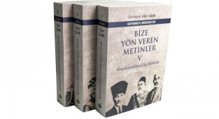 'Bize Yön Veren Metinler' üçüncü, dördüncü ve beşinci ciltleri yayımlandı