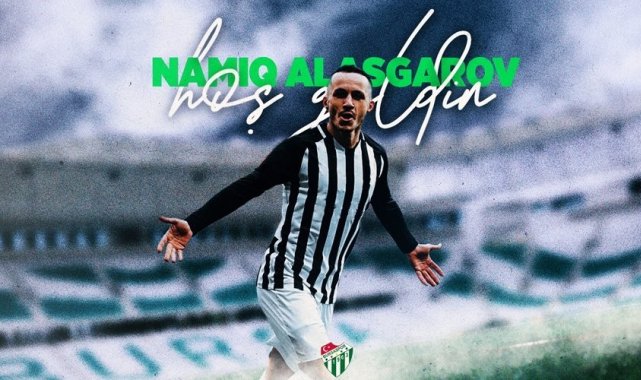 Bursaspor, Azerbaycanlı futbolcu Namiq Alagarov&#039;u resmen açıkladı