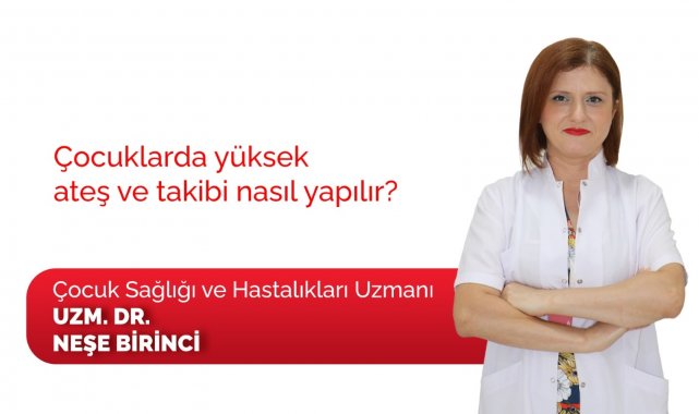 Çocuklarda yüksek ateş ve ateş takibi