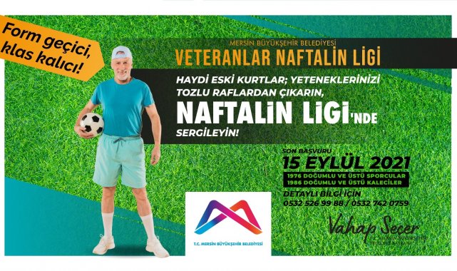 Mersin Büyükşehir Belediyesi &#039;Veteranlar Naftalin Ligi&#039; düzenliyor