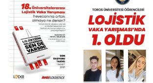 Toros Üniversitesi öğrencileri Lojistik Vaka Yarışmasında birinci oldu