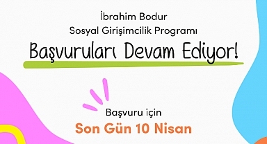 İbrahim Bodur Sosyal Girişimcilik Programı Başvuruları Sürüyor