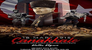 Mehmet Ünal Şahin ''Çanakkale Zaferi, Şanlı Kahramanlık Destanlarımızdan Birisidir'