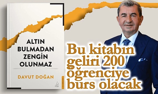 Davut Doğan kitabının satışından elde edilecek gelirle öğrencilere burs veriyor!