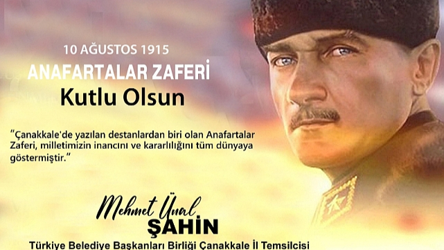Mehmet Ünal Şahin; &quot;Bu Zafer Tarihimize Mühürdür&quot;