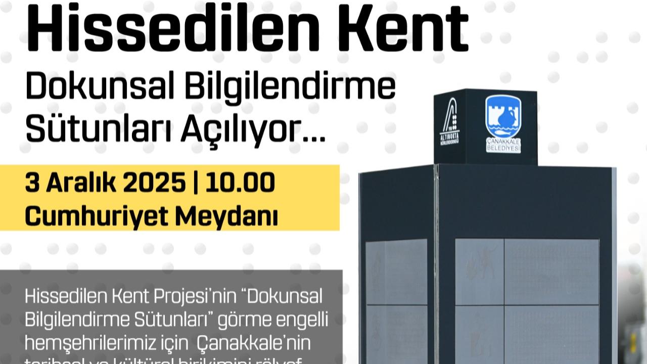 Hissedilen Kent Dokunsal Bilgilendirme Sütunlarının Açılışına Davetlisiniz