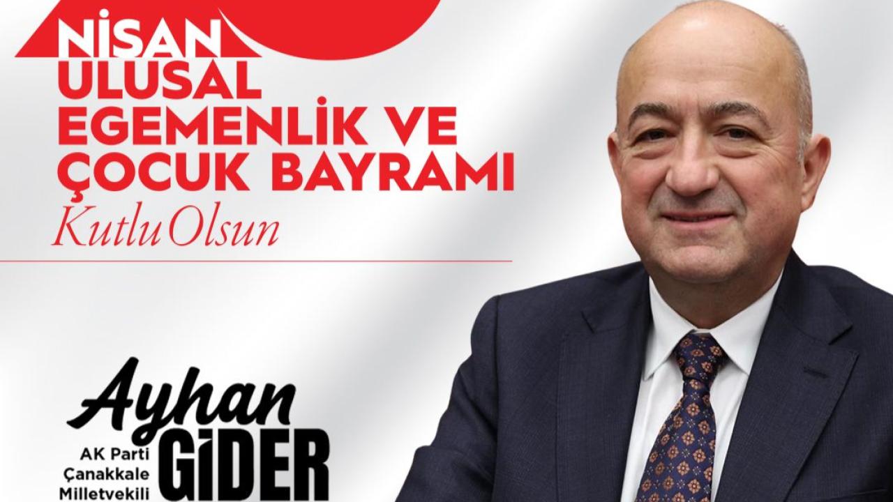 Ayhan Gider’den 23 Nisan mesajı: “Milli Egemenlikten geleceğe verilen söz”